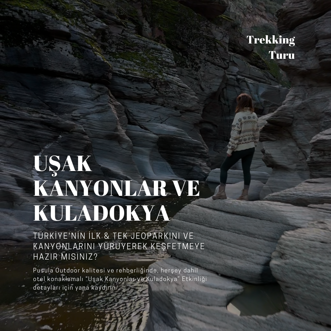 Uşak Kanyonlar ve Kuladokya